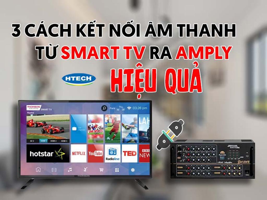 Kết nối âm thanh tivi Sony ra amply dễ dàng, không tới 5s