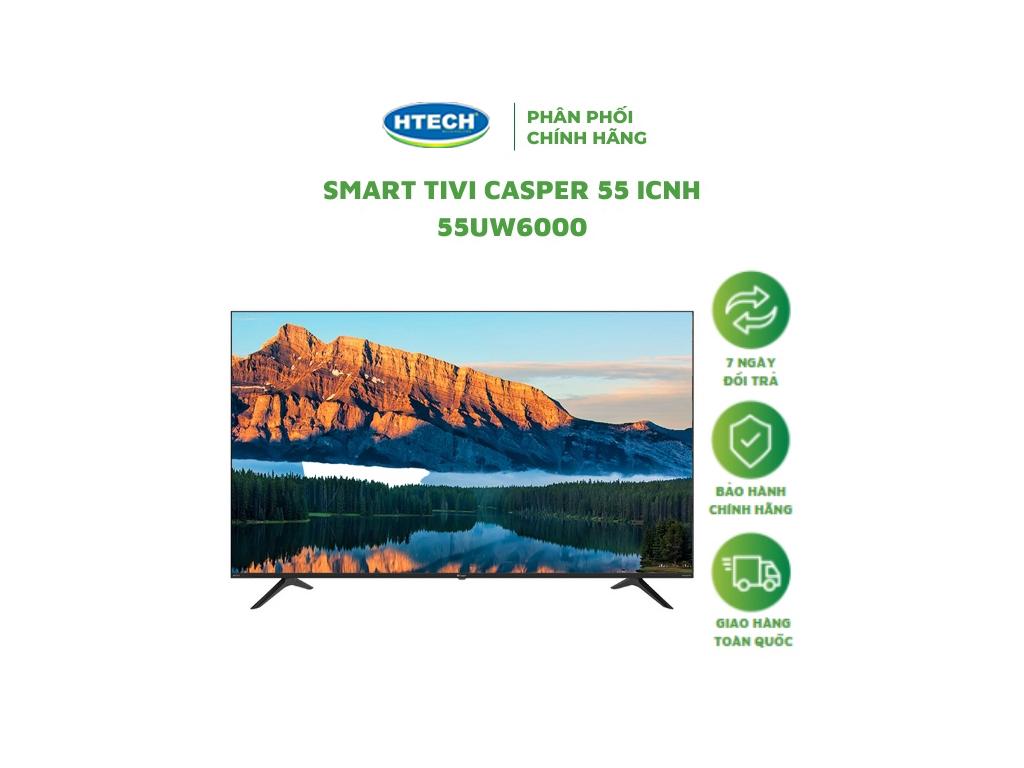 Tivi Casper 55UG6000 có đáng mua? Tivi Casper 55 inch giá bao nhiêu?