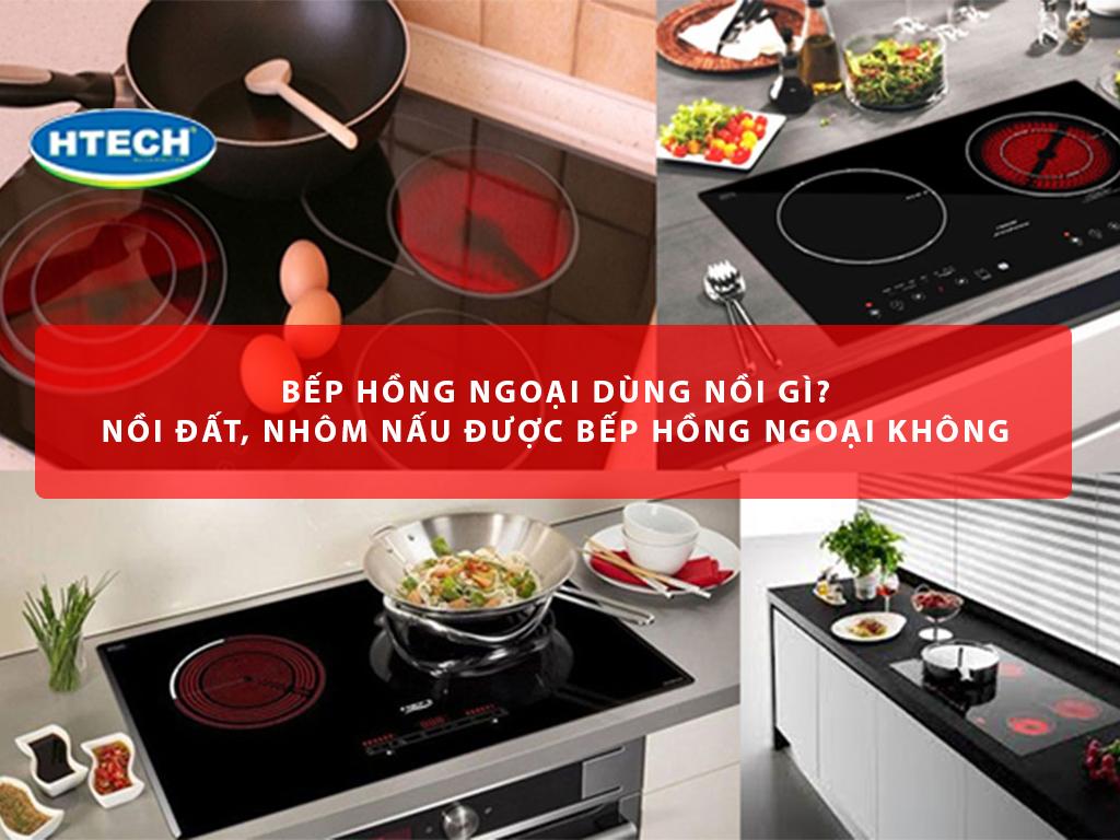 Bếp hồng ngoại dùng nồi gì? Nồi đất, nhôm nấu được bếp hồng ngoại không