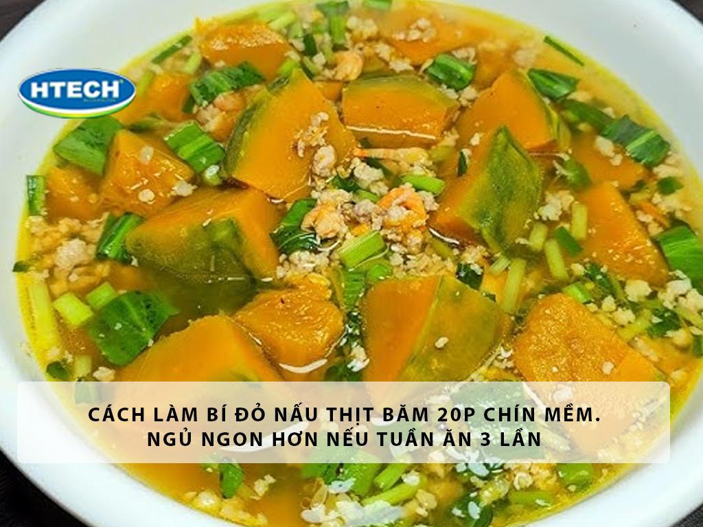 Cách làm bí đỏ nấu thịt băm 20p chín mềm. Ngủ ngon hơn nếu tuần ăn 3 lần