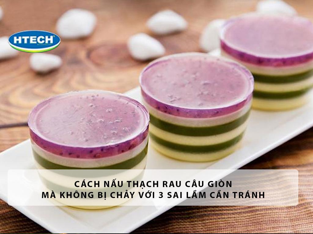Cách nấu thạch rau câu giòn mà không bị chảy với 3 sai lầm cần tránh
