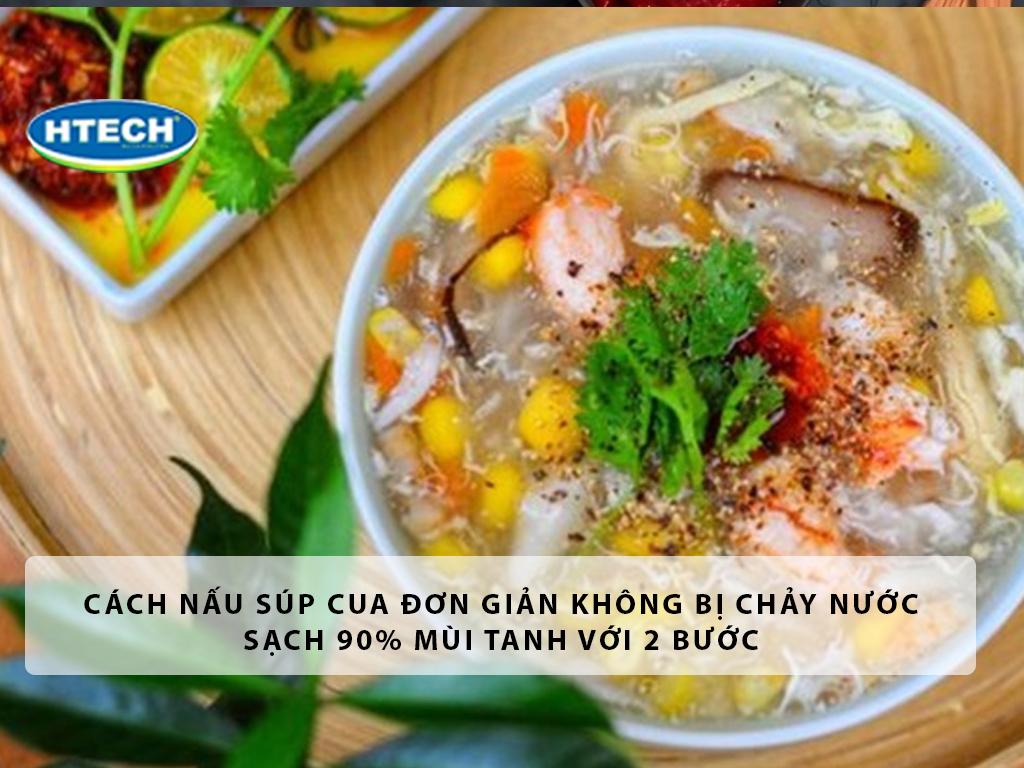 Cách nấu súp cua đơn giản KHÔNG bị "chảy nước" SẠCH 90% mùi tanh với 2 bước