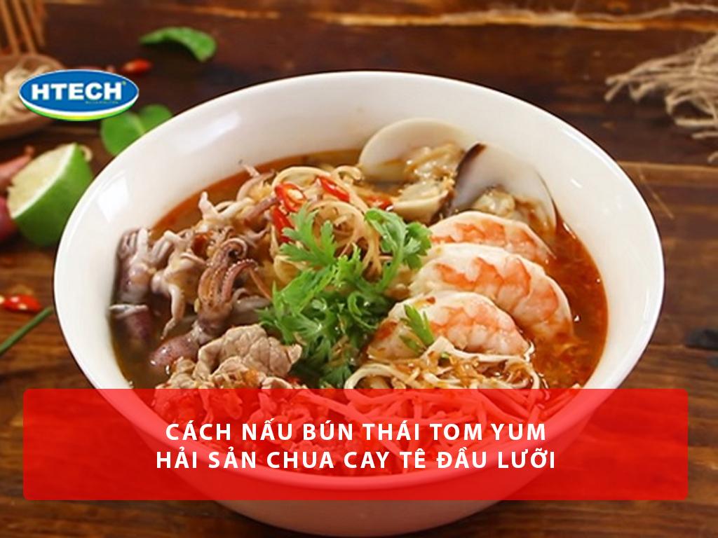 Cách nấu bún Thái Tom Yum hải sản chua cay bùng nổ vị giác, ngon tê tái!