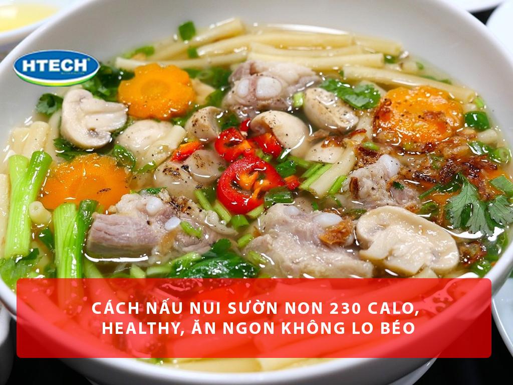 Cách nấu nui sườn non 230 calo, Healthy, ăn ngon không lo béo