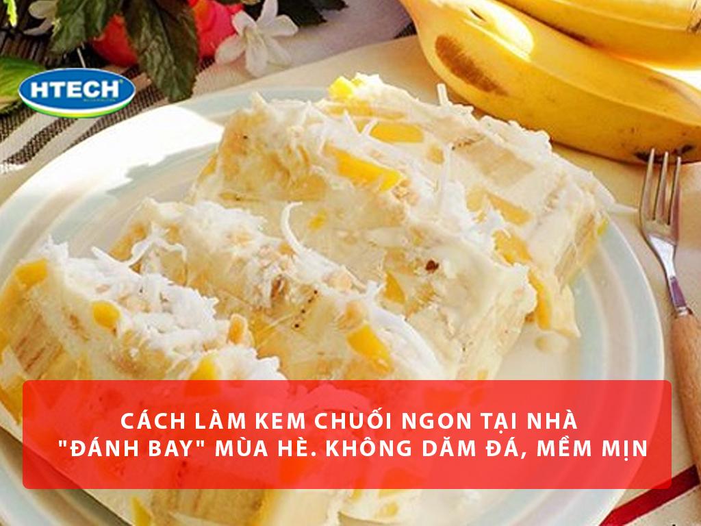 Cách làm kem chuối ngon tại nhà "đánh bay" mùa hè. KHÔNG dăm đá, mềm mịn