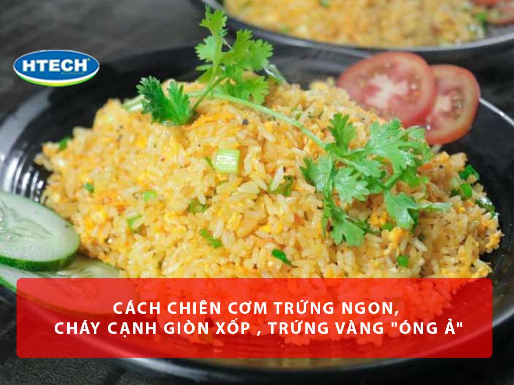Cách chiên cơm trứng ngon, cháy cạnh giòn xốp, trứng vàng "óng ả"