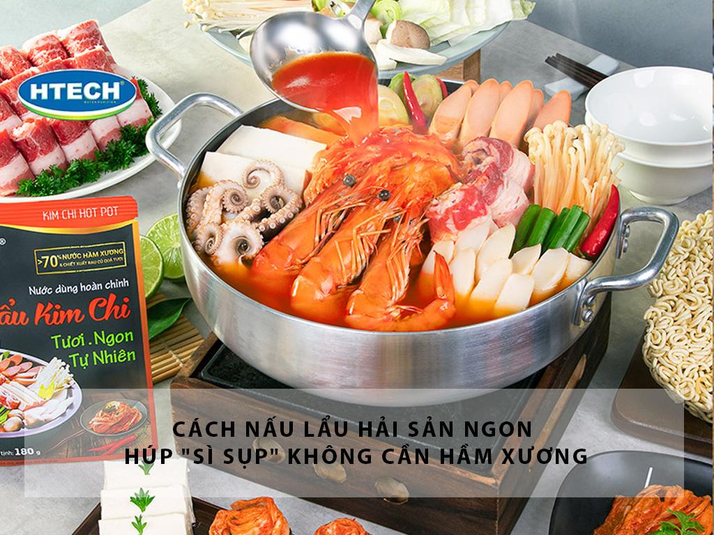 Cách nấu lẩu hải sản ngon húp "sì sụp" không cần hầm xương