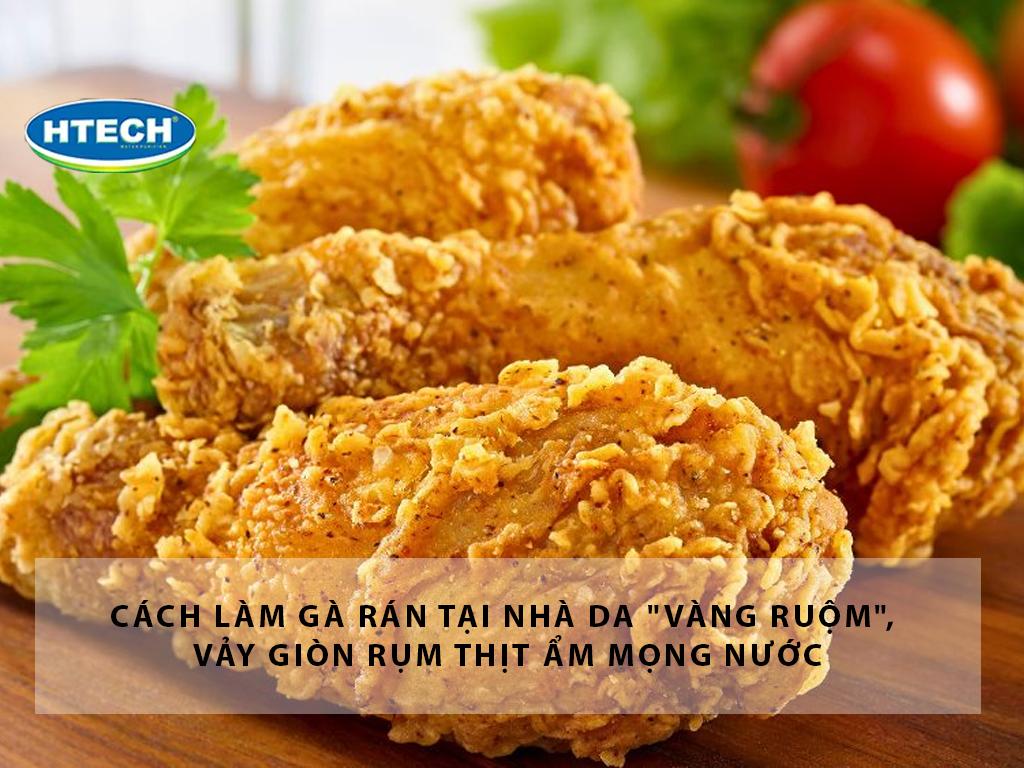Cách làm gà rán tại nhà da "vàng ruộm", vảy giòn rụm thịt ẩm mọng nước
