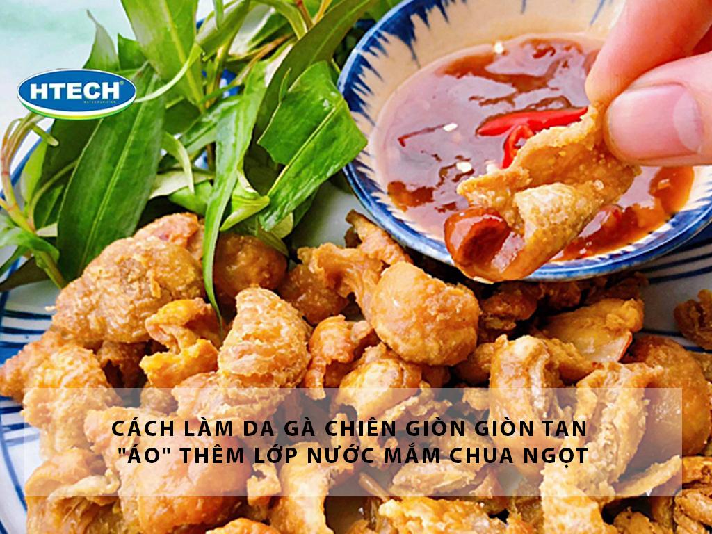 Cách làm da gà chiên giòn giòn tan "áo" thêm lớp nước mắm chua ngọt