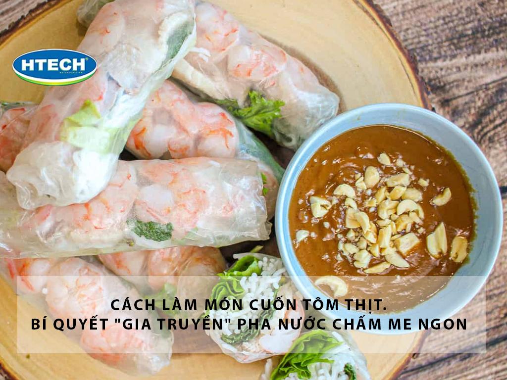 Cách làm món cuốn tôm thịt. Bí quyết "gia truyền" pha nước chấm me ngon