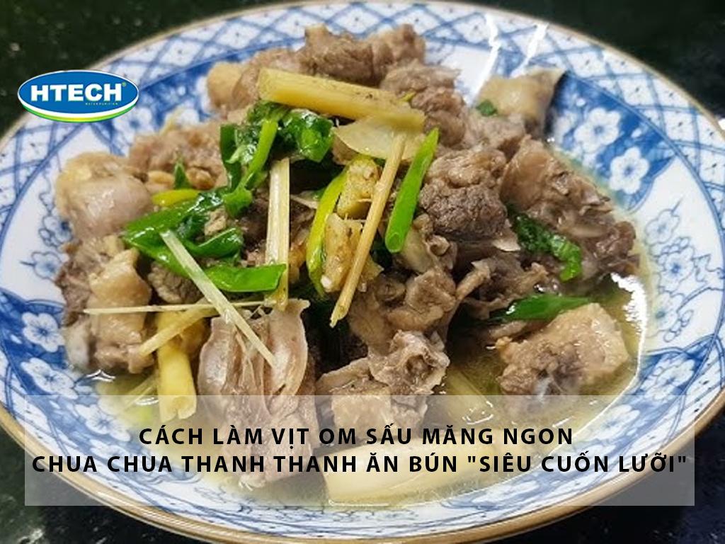 Cách làm vịt om sấu măng ngon chua chua thanh thanh ăn bún "siêu cuốn lưỡi"