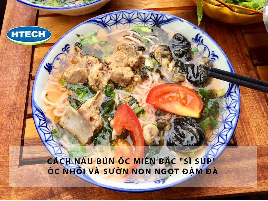 Cách nấu bún ốc miền Bắc "sì sụp" ốc nhồi và sườn non ngọt đậm đà