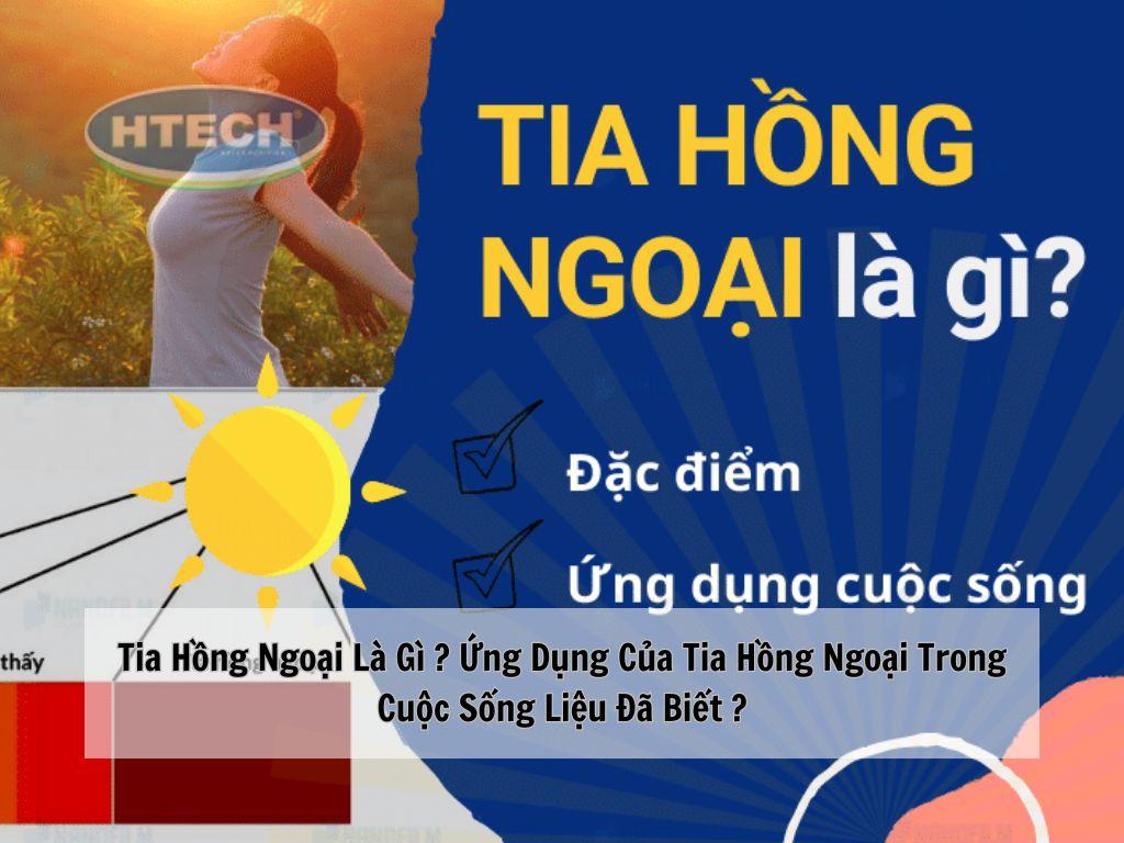 Tia hồng ngoại là gì ? Ứng dụng của tia hồng ngoại trong cuộc sống liệu đã biết ?