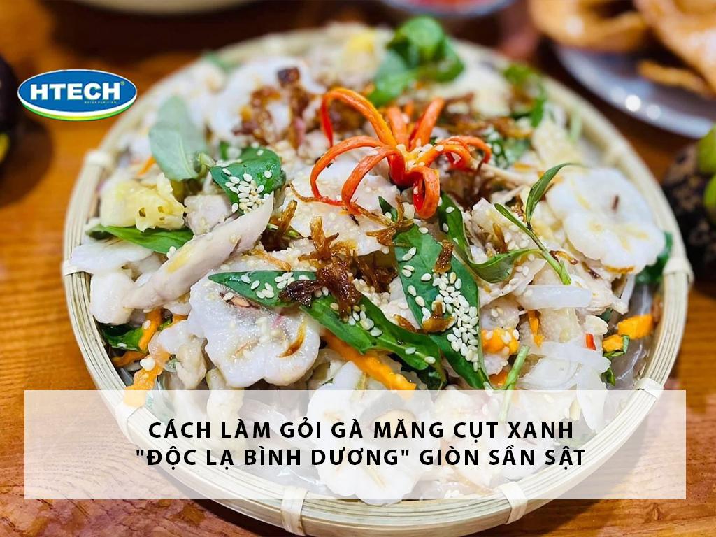 Cách làm gỏi gà măng cụt xanh "độc lạ Bình Dương" giòn sần sật