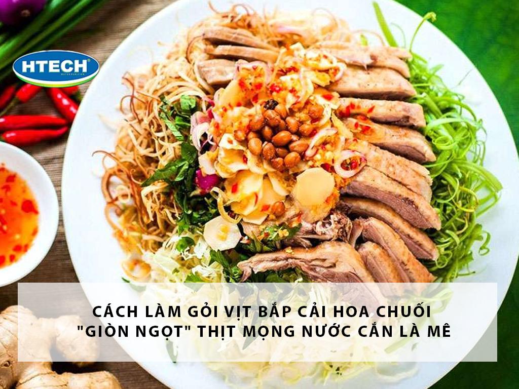 Cách làm gỏi vịt bắp cải hoa chuối "giòn ngọt" thịt mọng nước cắn là mê