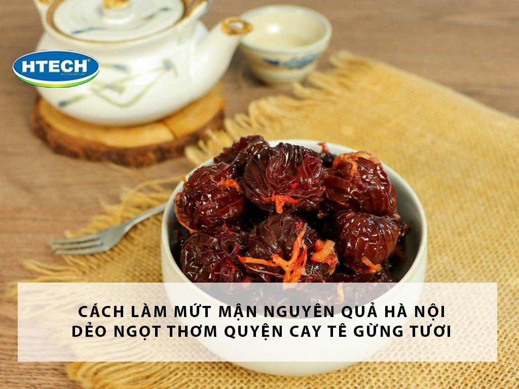 Cách làm mứt mận nguyên quả Hà Nội dẻo ngọt thơm quyện cay tê gừng tươi