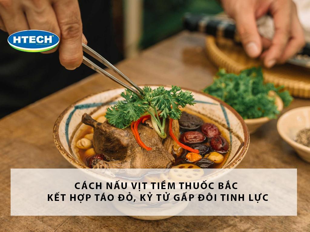 Cách nấu vịt tiềm thuốc bắc kết hợp táo đỏ, kỷ tử gấp đôi tinh lực