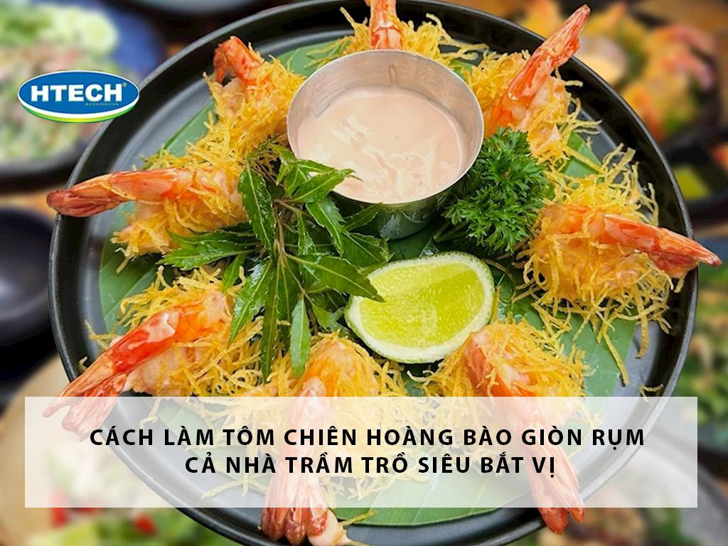 Cách làm tôm chiên hoàng bào giòn rụm cả nhà trầm trồ siêu bắt vị