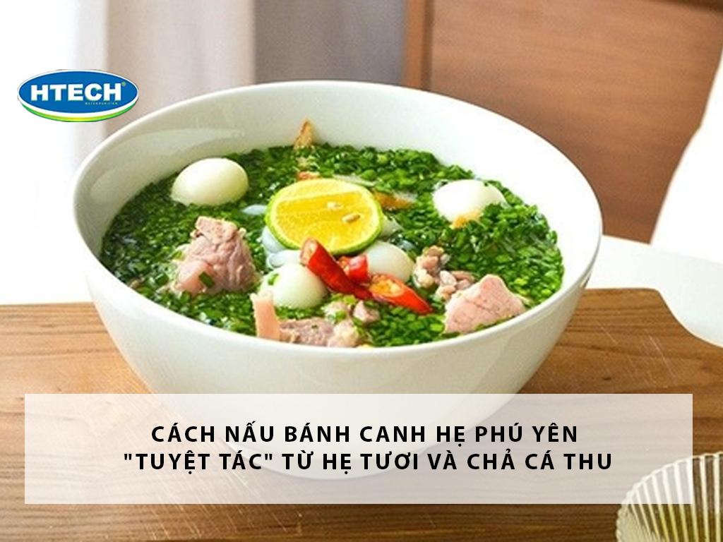 Cách nấu bánh canh hẹ Phú Yên "tuyệt tác" từ hẹ tươi và chả cá thu