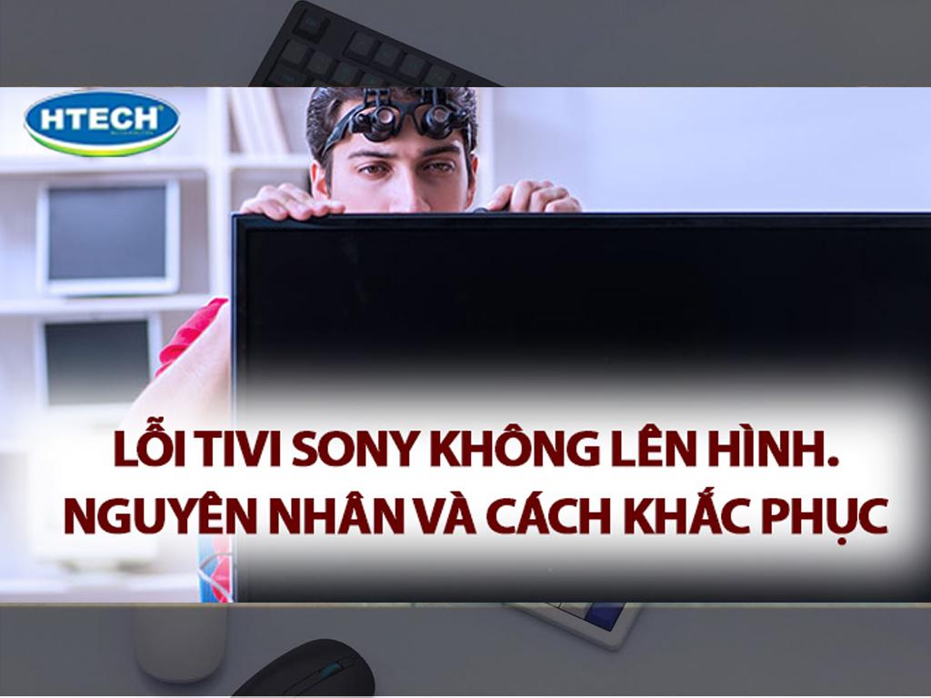 Cách sửa tivi Sony không lên màn hình Tivi sony bật không lên hình. Sửa tivi 24h