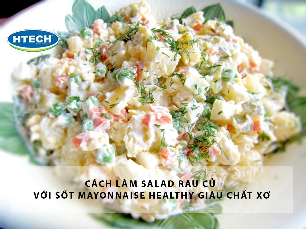 Cách làm salad rau củ với sốt mayonnaise Nga Healthy giàu chất xơ