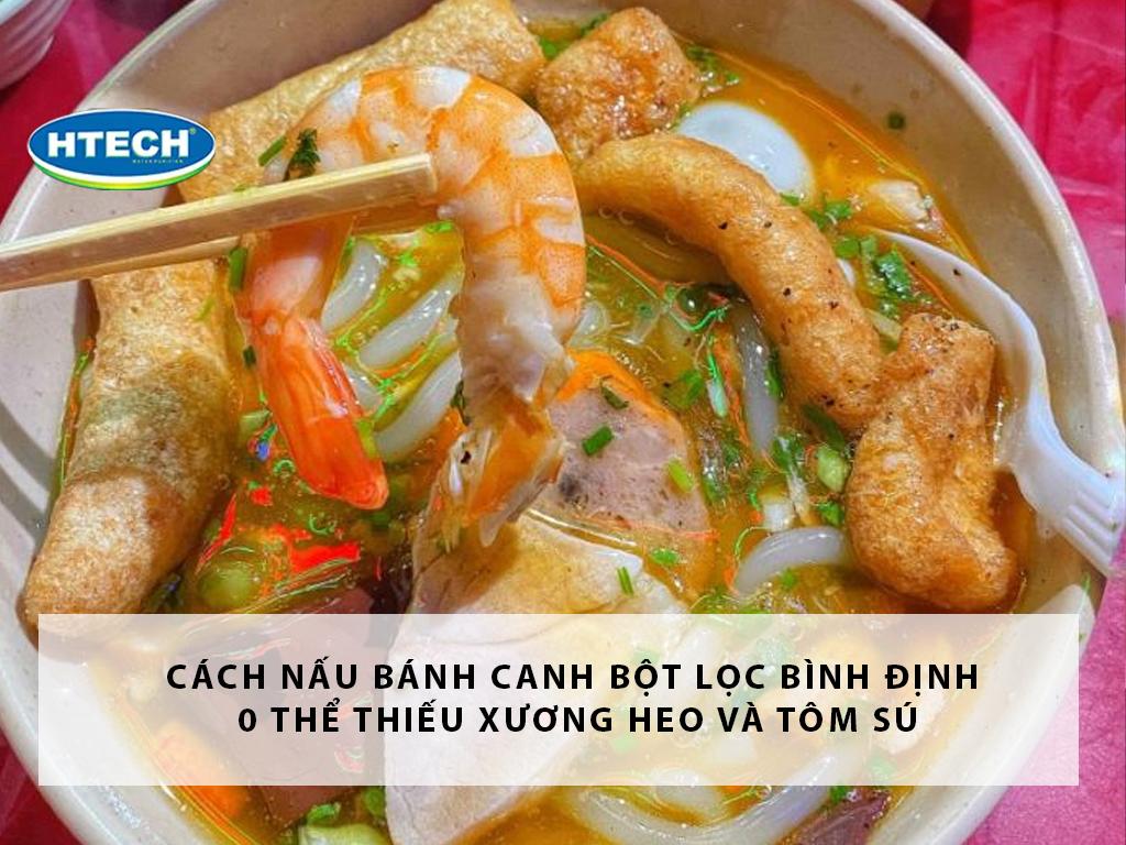 Cách nấu bánh canh bột lọc Bình Định 0 thể thiếu xương heo và tôm sú