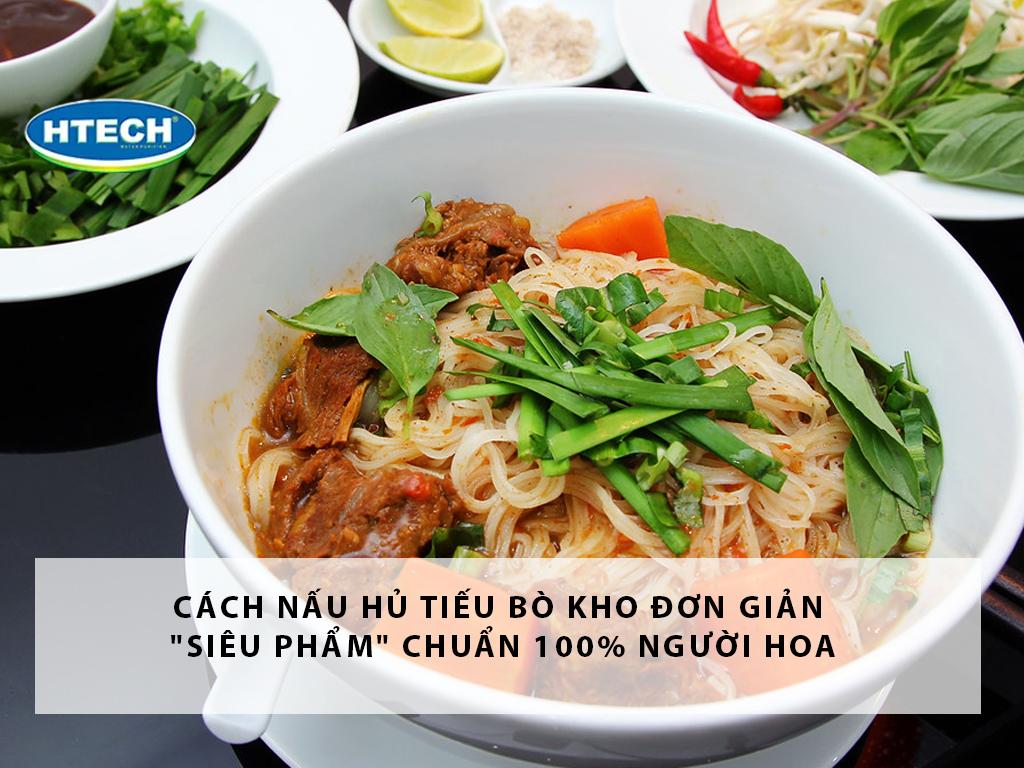 Cách nấu hủ tiếu bò kho đơn giản "siêu phẩm" chuẩn 100% người Hoa